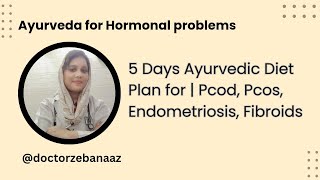 5 days Diet plan for Hormonal problems Pcos Cyst Fibroids Endometriosis  Irregular periods [upl. by Nuahsor]