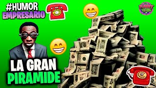 👔El Empresario de Artistas LA PIRAMIDE  VIDEO DE RISA Humor Loquillo [upl. by Alysa]