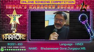 Bhubaneswar Gorai INDIAS KARAOKE SUPEER STAR Season 2 Online Singing Competition [upl. by Danczyk]