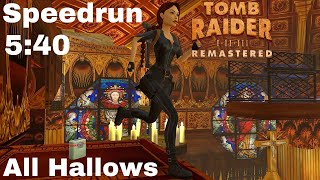 Tomb Raider 3 Remastered All Hallows  Speedrun  540 [upl. by Anertac]