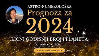 ASTRONUMEROLOŠKA PROGNOZA ZA 2024  LIČNI GODIŠNJI BROJ I PLANETA jelenastojiclemot [upl. by Sage445]