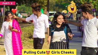 Pulling Cheeks Prank  Part2 Pulling stranger cheek prank India prayagraj Allahabad [upl. by Wehttam]