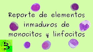 🗒Reporte de elementos inmaduros de monocitos y linfocitos [upl. by Noruq]