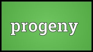 Progeny Meaning [upl. by Hime]