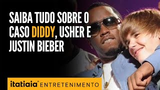 CASO DIDDY ENTENDA LIGAÇÃO ENTRE O RAPPER ACUSADO DE TRÁFICO SEXUAL E USHER E JUSTIN BIEBER [upl. by Rad]