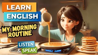 My Morning Routine  Improve Your English  English Listening Skills  Speaking Skills [upl. by Udele]