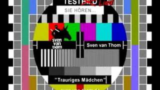 Sven van Thom Testbild Trauriges Mädchen [upl. by Quar734]