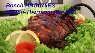 Bosch HBG676ES1 ES6 Backofen Bratenthermometer Test [upl. by Sirtimed753]