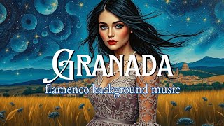 Noches en Granada  Música de fondo flamenca  Relaxing Background Music [upl. by Ytsirhc]