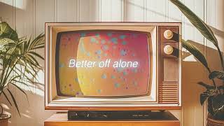 The Walters  Better Off Alone Official Lyric Video [upl. by Ynohtn600]