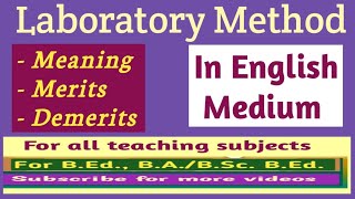 Laboratory Method  Meaning Merits and Demerits in English  For all teaching subjects [upl. by Nidya]