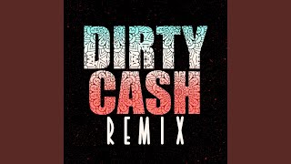 Dirty Cash Money Talks Club Mix [upl. by Jewel]