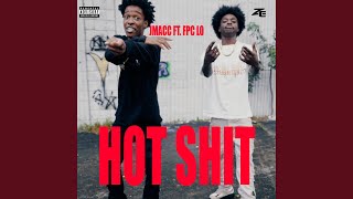 HOT SHIT feat FpcLo [upl. by Martella152]