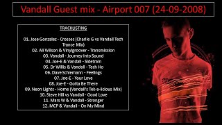 Vandall Guest Mix  Airport 007 24092008 [upl. by Nahtam]