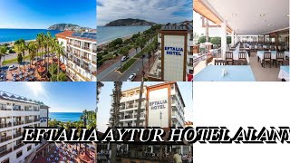 Eftalia Aytur Hotel Alanya in Turkey [upl. by Kania]