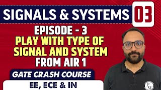 Signals amp Systems 03  Episode 3 Play with Type of Signal amp System from AIR 1  EE ECE amp IN  GATE [upl. by Aowda]