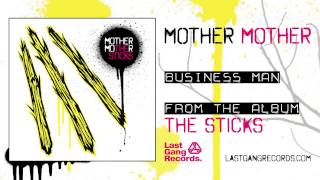 Mother Mother  Business Man [upl. by Itsim]