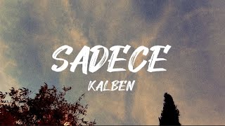 Kalben  Sadece Sözlerilyrics [upl. by Ainoda]