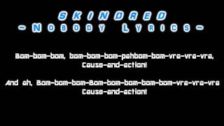 SkindredNobody lyrics [upl. by Tuneberg89]