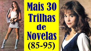 30 Trilhas Internacionais de Novelas De 1985 a 1995 [upl. by Myra148]