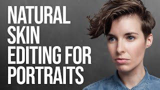 Natural Skin Editing for Portraits [upl. by Amlet]