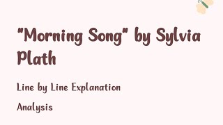 Morning Song by Sylvia Plath line by line Explanation  Analysis  American Literature  BS English [upl. by Yelats]