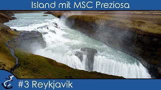 Island mit MSC Preziosa  3 Reykjavik  Golden Circle und Blaue Lagune  KreuzfahrtVlog 2023  4K [upl. by Phipps]