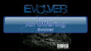 Evolver  An Offering HD HQ [upl. by Demitria237]