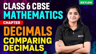 Class 6 CBSE Maths  Chapter Decimals Comparing Decimals  Xylem Class 6 CBSE [upl. by Eidassac]