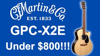 Martin GPC X2E Review  Amazing Upgrades amp Under 800 martinguitar [upl. by Hopfinger]