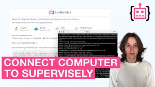 How to Connect Your Computer To Supervisely Platform [upl. by Aennyl488]