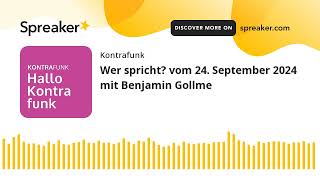 Wer spricht vom 24 September 2024 mit Benjamin Gollme [upl. by Zeuqram]