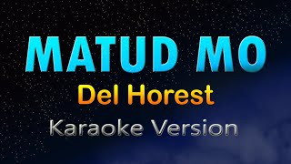 MATUD MO  HD Karaoke Del Horest [upl. by Drake]