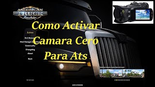 Como Activar Camara Cero Para american truck Simulator [upl. by Hannibal450]