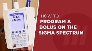 How To Program a Bolus on the Sigma Spectrum IV Pump [upl. by Gamber]