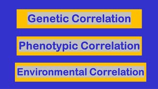 Genetic Correlation in Animal Breeding  Phenotypic Correlation  Environmental Correlation [upl. by Evangelina]