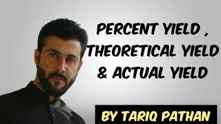 Class 11 Chapter 1st  Percent Yield  Theoretical yield amp Actual yield by Tariq pathan [upl. by Isaak]