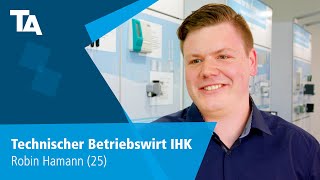 Technischer Betriebswirt IHK  Robin Hamann 25  Erfahrungsbericht [upl. by Hedberg]