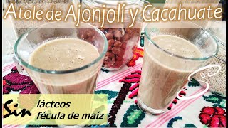 Atole de Ajonjolí y Cacahuate  Cocina amp Vida Saludable [upl. by Tolecnal]