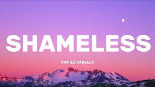 Shameless Lyrics  Camila Cabello [upl. by Eliot]