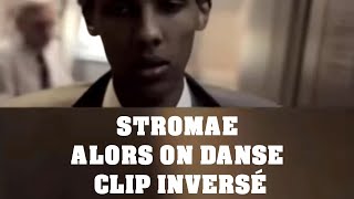 STROMAE  ALORS ON DANSE  Musique inversée  Clip Officiel   Backwards clip official [upl. by Mark787]