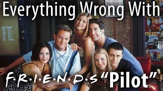 Everything Wrong With FRIENDS quotPilotquot [upl. by Danita]