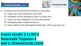 KSSM Matematik Tingkatan 4 Bab 3 praktis kendiri 31a no3 Penaakulan Logik form 4 buku teks [upl. by Porche]