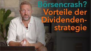 Börsencrash Vorteile der Dividendenstrategie [upl. by Ahsok]