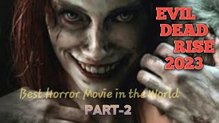 Best Horror Movie In The World😱EVIL DEAD RISE 2023 PART2 NEW MOVIE IN HINDI DUBBED ytmovies [upl. by Aicul649]