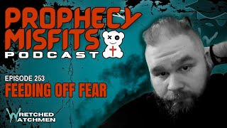 Prophecy Misfits Podcast 112624 Feeding Off Fear [upl. by Thatch204]