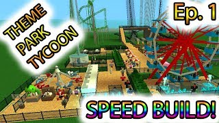 Roblox Theme Park Tycoon SPEED BUILD Ep 1  NEW PARK [upl. by Getter835]