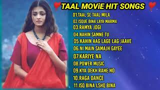 Taal Movie All Songs  Bollywood Hits Song  Anil Kapoor  Aishwarya Rai  AR Rahmangohilchetu [upl. by Suirtimid]