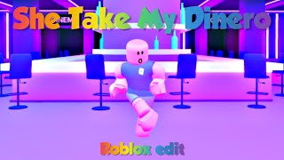 ✨ She Take My Dinero ✨ Roblox Edit  SkippyDoesStuff [upl. by Aronaele499]