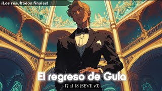 El regreso de Gula Capítulos 17 al 18 SEVII V3 [upl. by Ashraf]